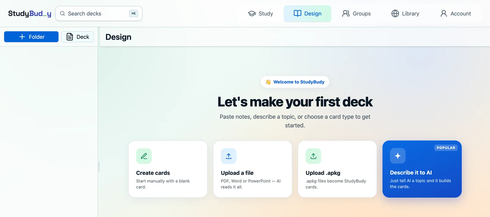 The StudyBudy Design tab showing four ways to start a deck: Create cards, Upload a file, Upload .apkg, and Describe it to AI